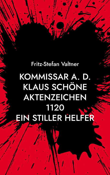 Kniha Kommissar a. D. Klaus Schoene Fritz-Stefan Valtner