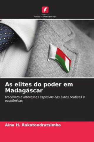 Knjiga As elites do poder em Madagáscar Aina H. Rakotondratsimba