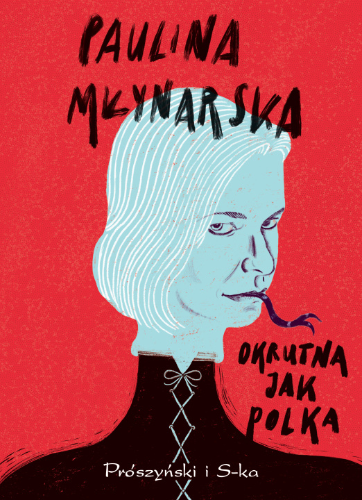 Könyv Okrutna jak Polka Młynarska Paulina