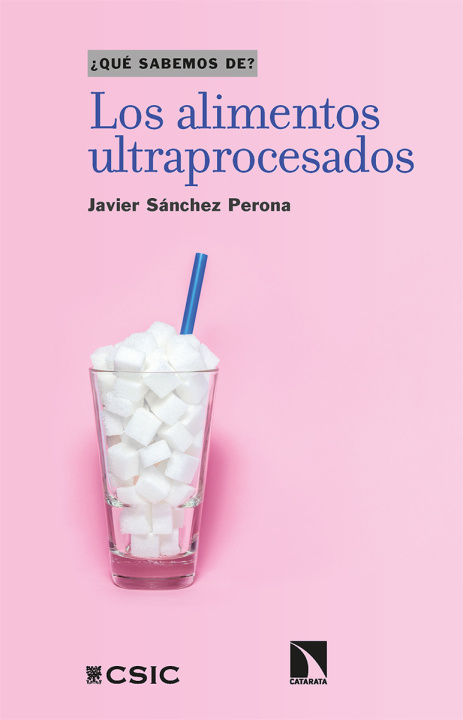 Könyv Los alimentos ultraprocesados JAVIER SANCHEZ PERONA