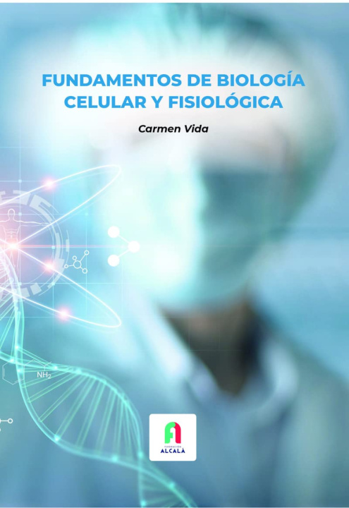 Book FUNDAMENTO DE BIOLOGIA CELULAR Y FISIOLOGICA CARMEN VIDA