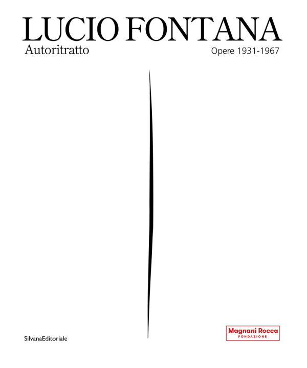 Livre Lucio Fontana. Autoritratto. Opere 1931-1967 