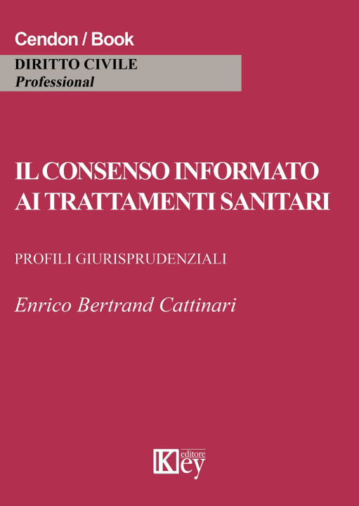 Книга consenso informato ai trattamenti sanitari Enrico Bertrand Cattinari