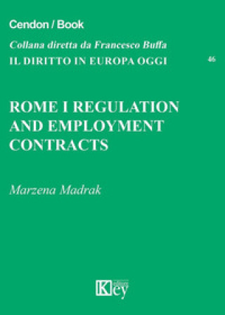 Könyv Rome I regulation and employment contracts Marzena Madrak