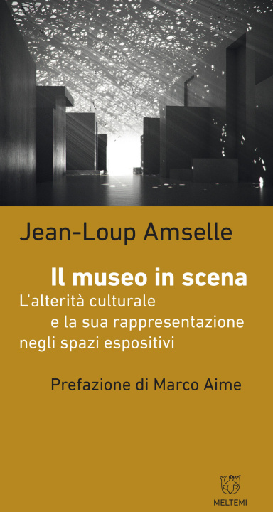 Książka museo in scena. L'alterità culturale e la sua rappresentazione negli spazi espositivi Jean-Loup Amselle