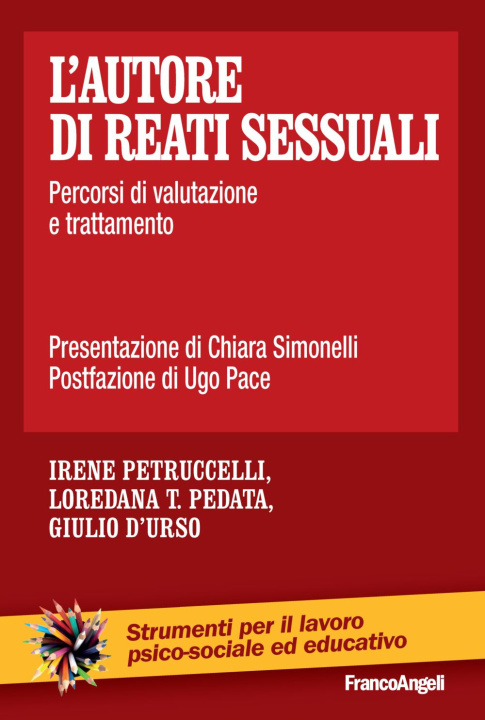 Книга autore di reati sessuali. Percorsi di valutazione e trattamento Irene Petruccelli