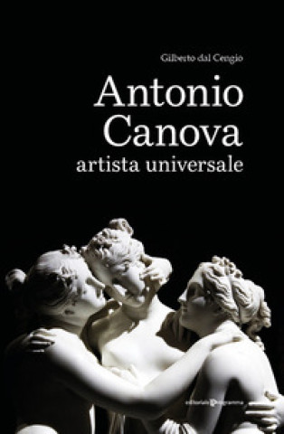 Kniha Antonio Canova artista universale Gilberto Dal Cengio