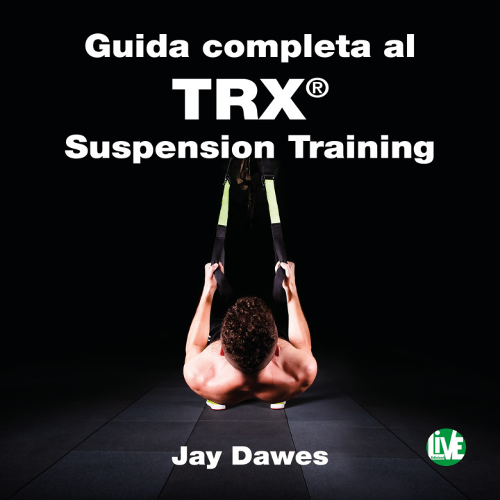 Книга Guida completa al TRX® suspension training Jay Dawes