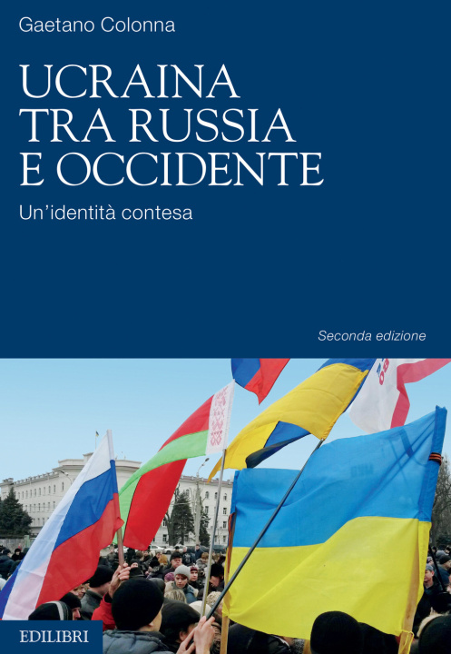 Kniha Ucraina tra Russia e Occidente. Un'identità contesa Gaetano Colonna
