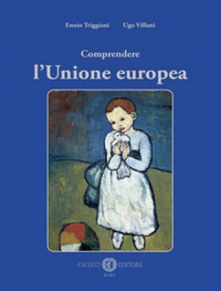 Kniha Comprendere l’Unione europea Ennio Triggiani