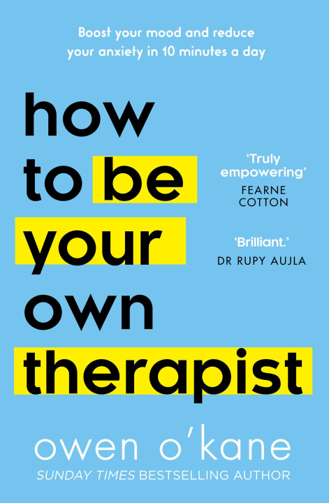 Kniha How to Be Your Own Therapist 