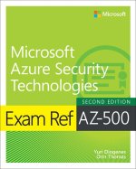 Carte Exam Ref AZ-500 Microsoft Azure Security Technologies, 2/e Orin Thomas