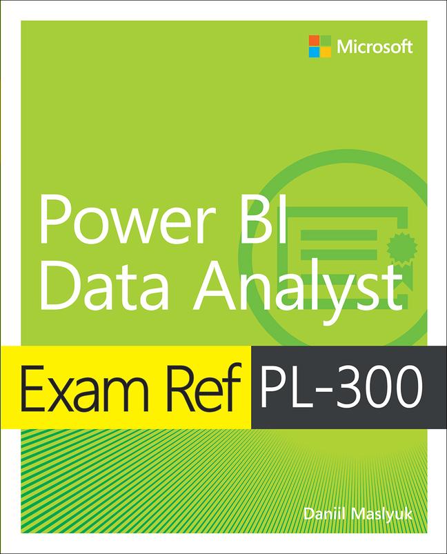 Knjiga Exam Ref PL-300 Power BI Data Analyst Daniil Maslyuk