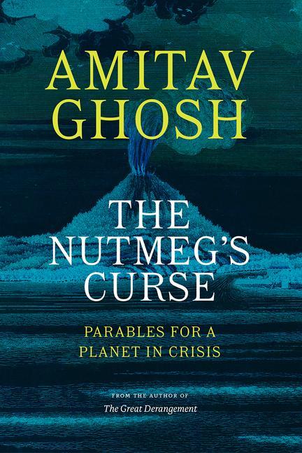 Kniha The Nutmeg's Curse: Parables for a Planet in Crisis 