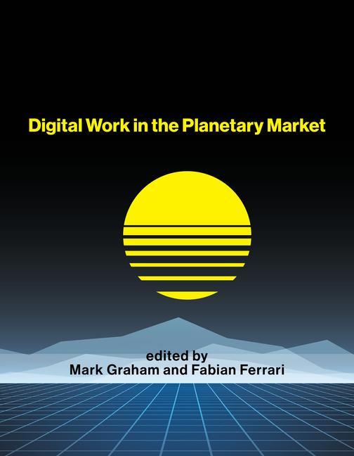 Книга Digital Work in the Planetary Market Fabian Ferrari