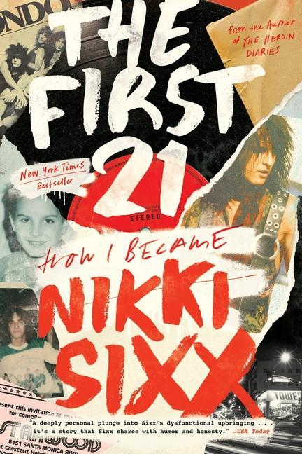 Knjiga The First 21: How I Became Nikki Sixx 