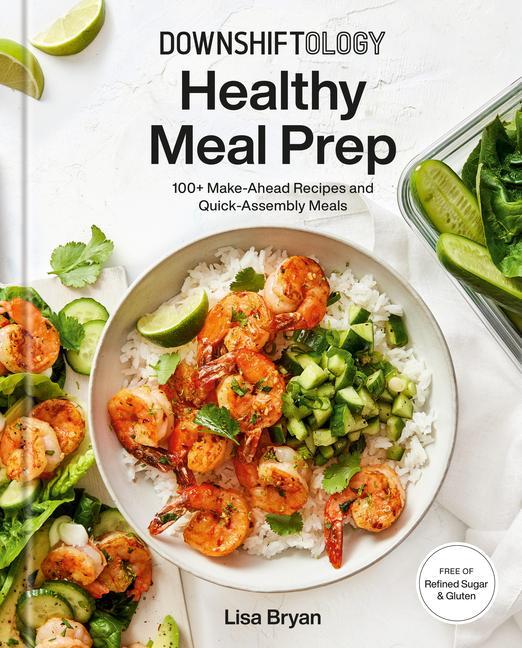 Книга Downshiftology Healthy Meal Prep 