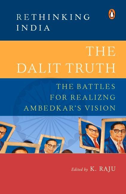 Knjiga The Dalit Truth: The Battles for Realizing Ambedkar's Vision 