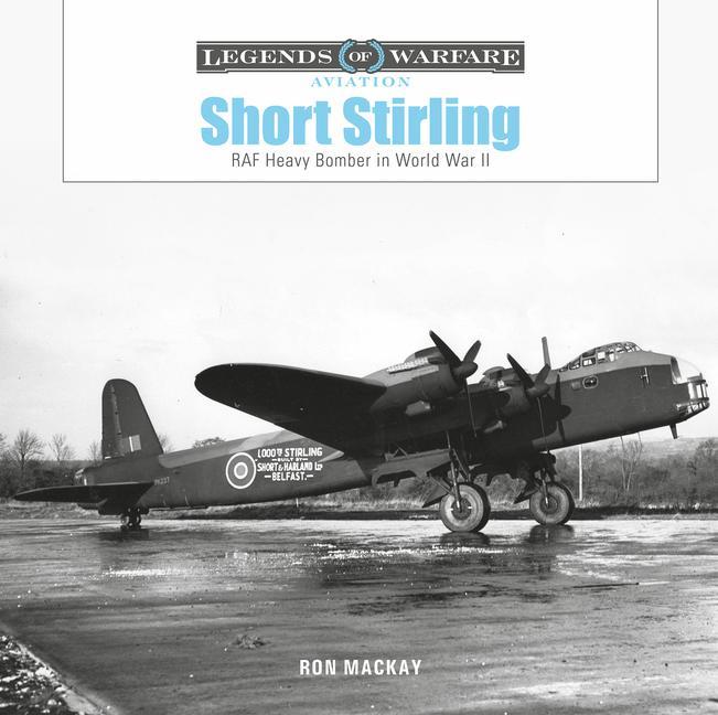 Kniha Short Stirling: RAF Heavy Bomber in World War II 