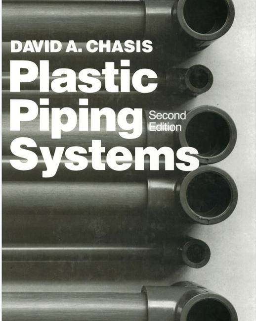 Knjiga Plastic Piping Systems David Chasis