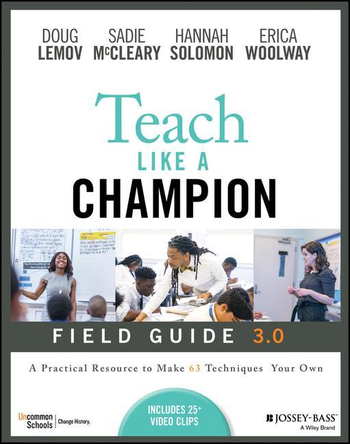 Book Teach Like a Champion Field Guide 3.0: A Practical  Resource to Make the 63 Techniques Your Own 