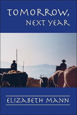 Книга Tomorrow, Next Year Elizabeth Mann
