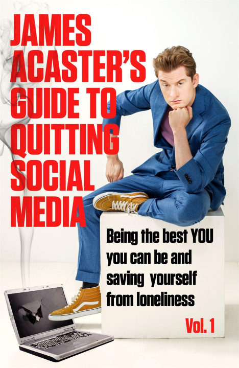 Kniha James Acaster's Guide to Quitting Social Media 
