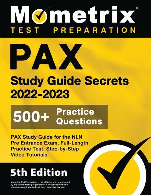Boek PAX Study Guide Secrets 2022-2023 for the NLN Pre Entrance Exam, Full-Length Practice Test, Step-by-Step Video Tutorials: [5th Edition] 