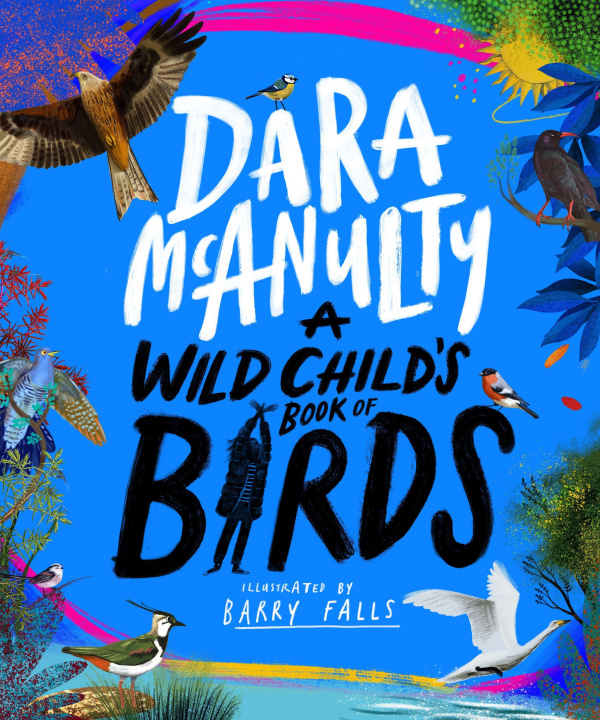 Kniha Wild Child's Book of Birds Barry Falls