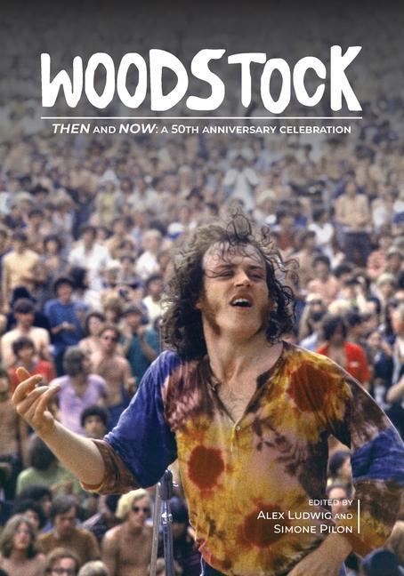 Kniha Woodstock Then and Now Simone Pilon