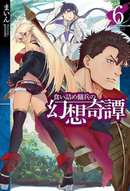 Carte Strange Adventure of a Broke Mercenary (Light Novel) Vol. 6 Peroshi