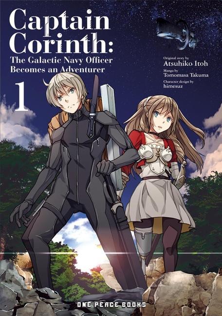 Könyv Captain Corinth Volume 1: The Galactic Navy Officer Becomes An Adventurer Atsuhiko Itoh