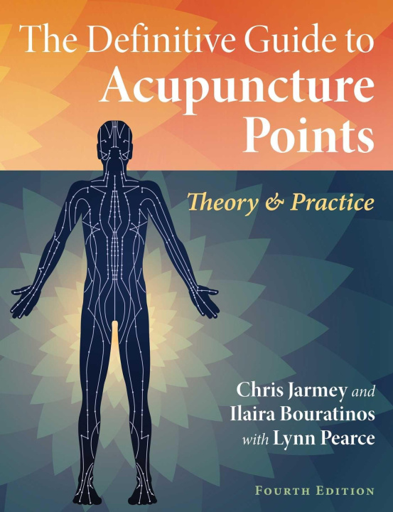 Könyv The Definitive Guide to Acupuncture Points: Theory and Practice Ilaira Bouratinos