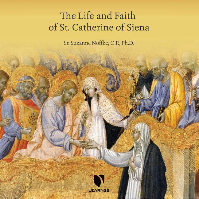 Digital The Life and Faith of St. Catherine of Siena 