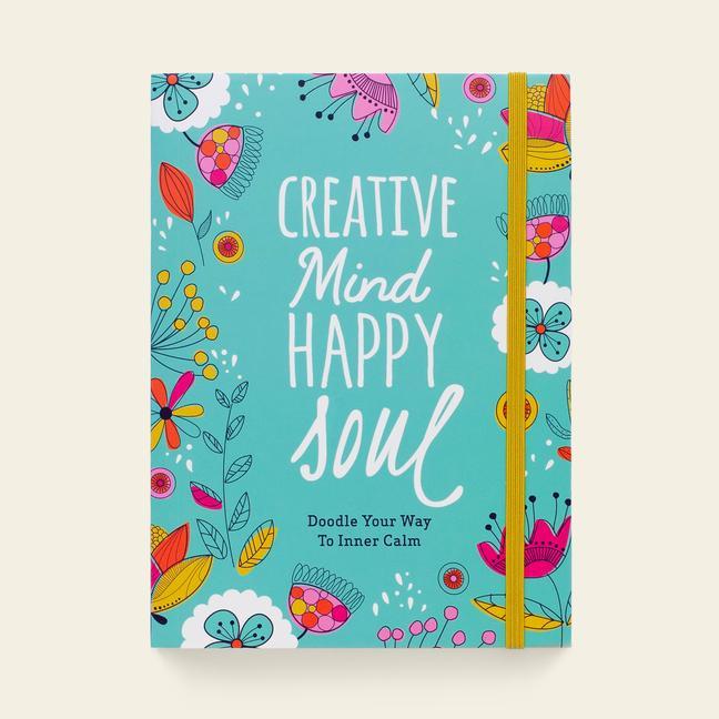 Kniha Creative Mind Happy Soul Journal: Doodle Your Way to Inner Calm 
