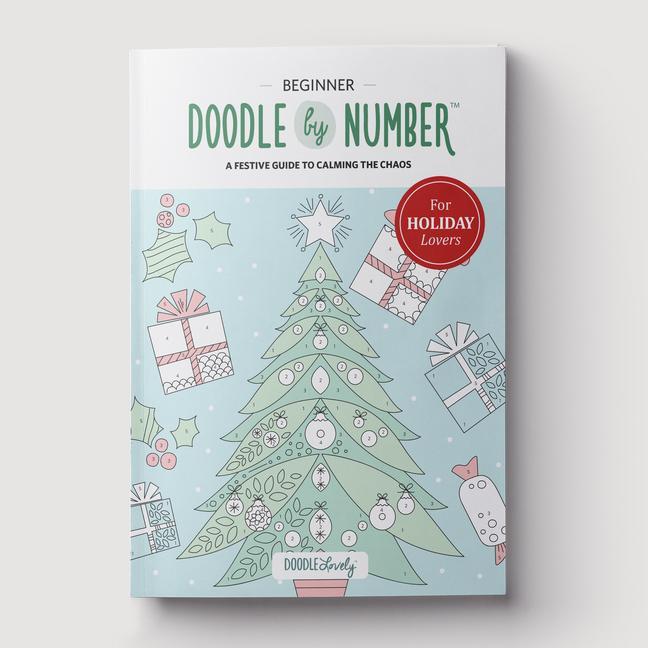 Kniha Doodle by Number for Holiday Lovers: A Festive Guide to Calming the Chaos 