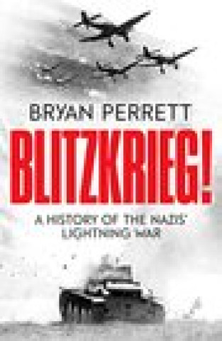 Knjiga Blitzkrieg! Bryan Perrett