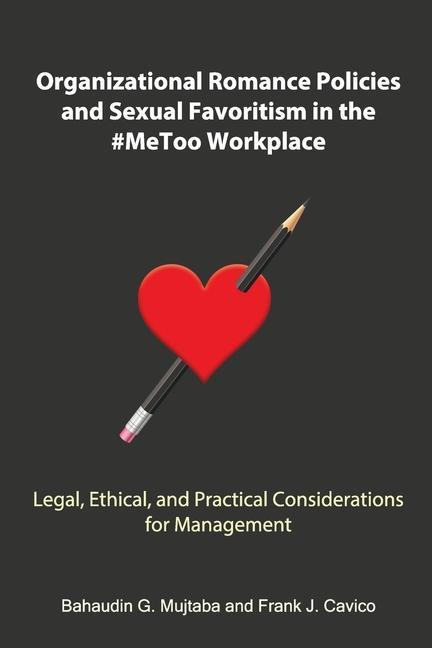 Kniha Organizational Romance Policies and Sexual Favoritism in the #MeToo Workplace Frank J. Cavico