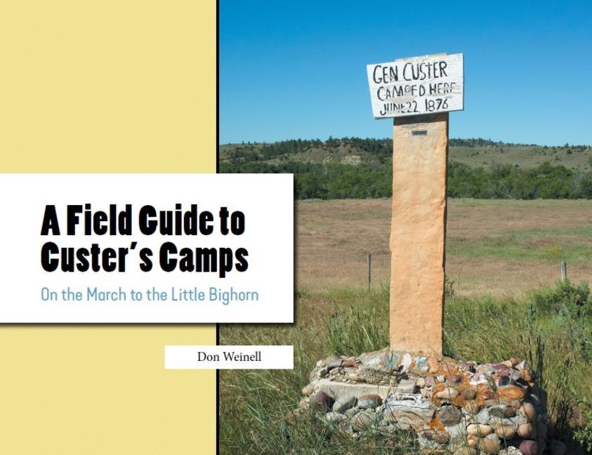 Könyv A Field Guide to Custer's Camps: On the March to the Little Bighorn 