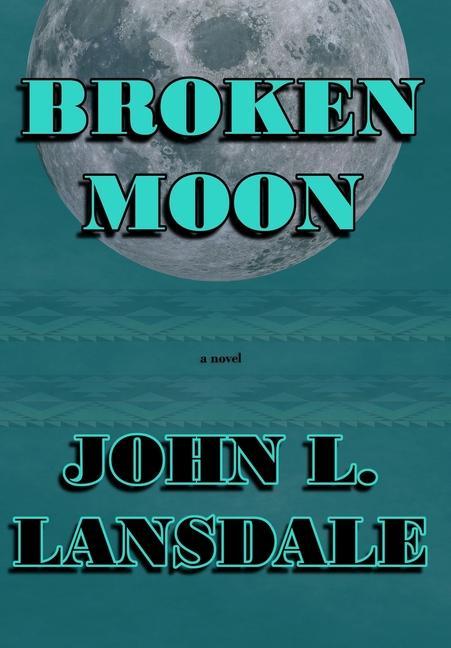 Buch Broken Moon John L. Lansdale