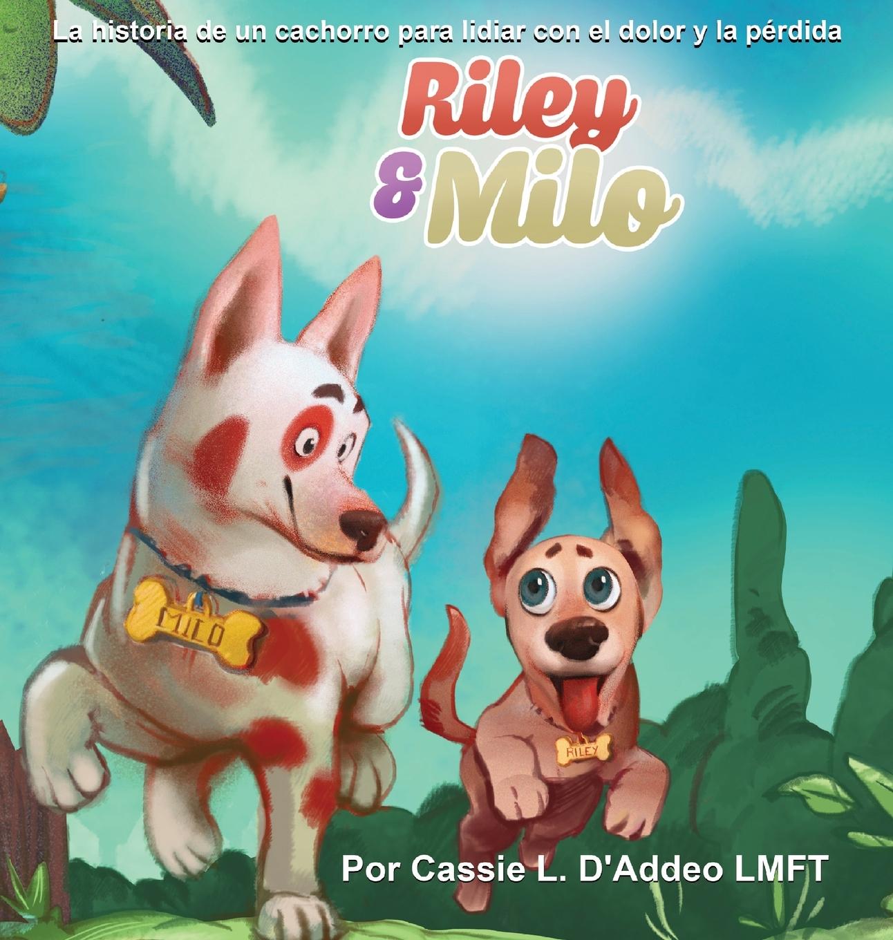 Knjiga Riley & Milo Cassie L. D'Addeo