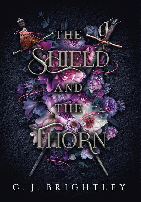 Kniha Shield and the Thorn C. J. Brightley