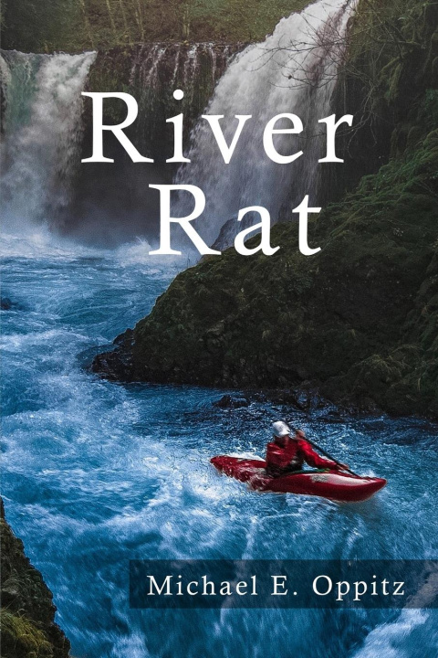 Book River Rat Michael E. Oppitz