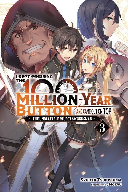 Könyv I Kept Pressing the 100-Million-Year Button and Came Out on Top, Vol. 3 (light novel) 