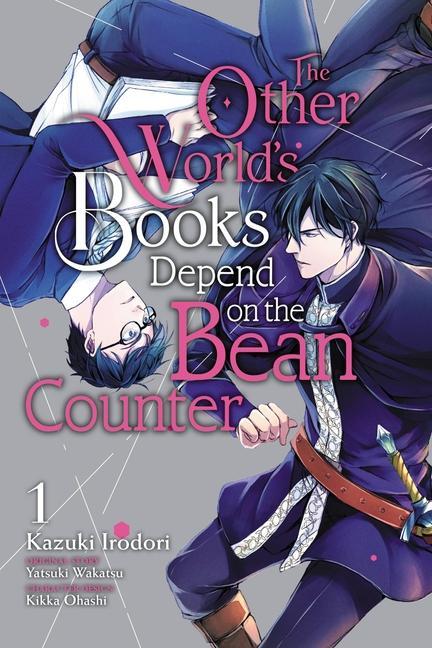 Carte Other World's Books Depend on the Bean Counter, Vol. 1 Kazuki Irodori