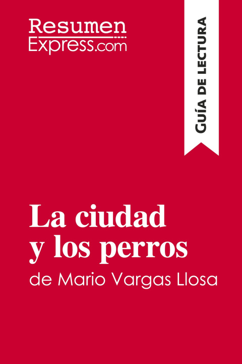 Kniha ciudad y los perros de Mario Vargas Llosa (Guia de lectura) 