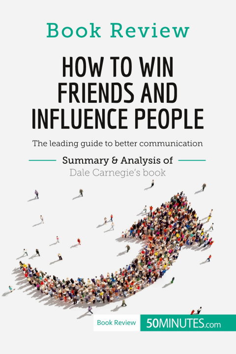 Книга How to Win Friends and Influence People by Dale Carnegie 