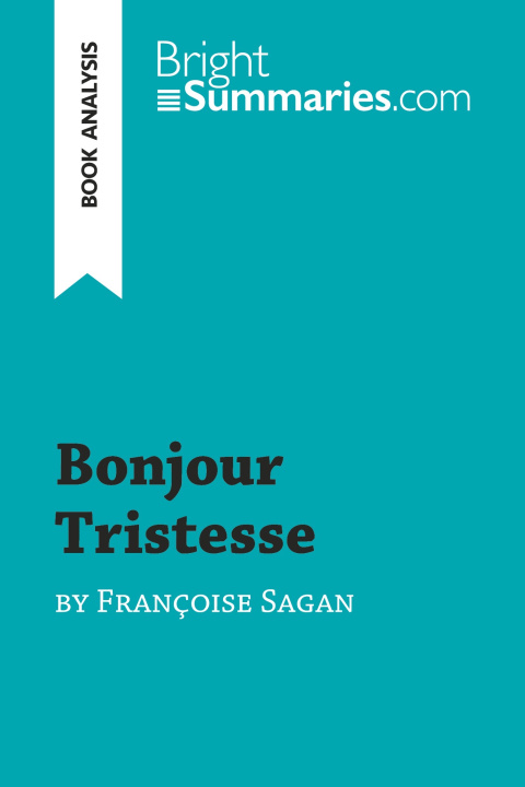 Книга Bonjour Tristesse by Francoise Sagan (Book Analysis) 