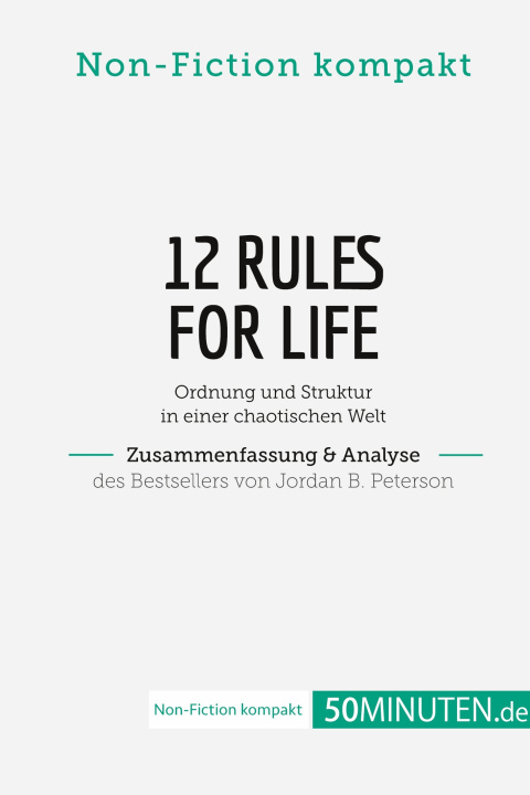 Kniha 12 Rules For Life. Zusammenfassung & Analyse des Bestsellers von Jordan B. Peterson 