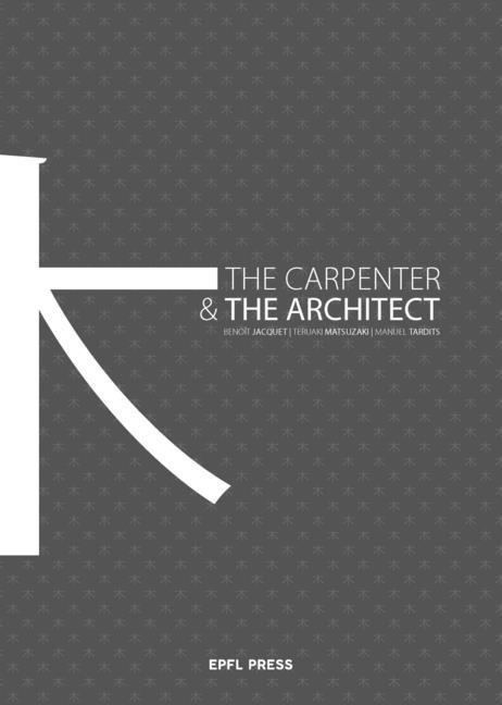 Книга The Carpenter and the Architect Teruaki Matsuzaki